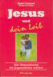 Léonard, André: Jesus und dein Leib