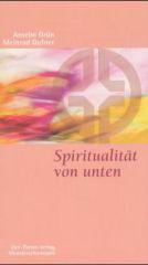 Grn, Anselm / Dufner, Meinrad: Spiritualitt von unten