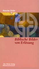 Grn, Anselm: Biblische Bilder von Erlsung