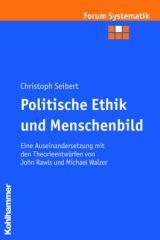 Seibert, Christoph: Politische Ethik und Menschenbild