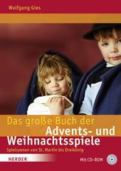 Gies, Wolfgang: Das groe Buch der Advents- und Weihnachtsspiele