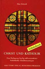 Schreck, Alan: Christ und Katholik - Arbeitsbuch