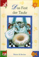 Schwikart, Georg: Das Fest der Taufe