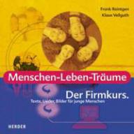 Reintgen, Frank / Vellguth, Klaus: Menschen-Leben-Trume - Der Firmkurs: Texte, Lieder, Bilder fr junge Menschen