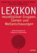 Lexikon neureligiöser Gruppen, Szenen und Weltanschauungen