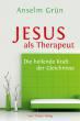 Grn, Anselm: Jesus als Therapeut