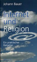 Bauer, Johann: Internet und Religion