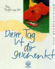 Produktbild: Dieser Tag ist Dir geschenkt