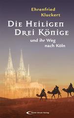 Produktbild: Die Heiligen Drei Knige und ihr Weg nach Kln