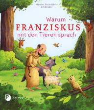 Produktbild: Warum Franziskus mit den Tieren sprach