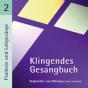 Klingendes Gesangbuch. Ausgabe 2: Psalmen und Lobgesänge