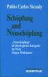 Sicouly, Pablo Carlos: Schöpfung und Neuschöpfung