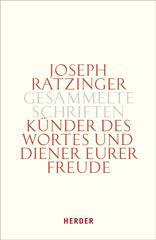 Benedikt XVI. / Ratzinger, Joseph: Knder des Wortes und Diener eurer Freude