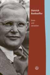 Produktbild: Dietrich Bonhoeffer lesen und verstehen