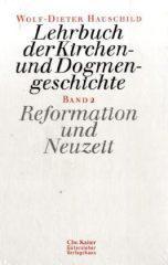 Hauschild, Wolf-Dieter: Lehrbuch der Kirchen- und Dogmengeschichte - Band 2