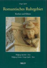 Schulze, Wolfgang / Spohr, Gregor: Romantisches Ruhrgebiet: Kirchen und Klster