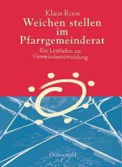 Produktbild: Weichen stellen im Pfarrgemeinderat