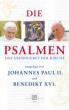 Die Psalmen ausgelegt von Papst Johannes Paul II. und Papst Benedikt XVI.
