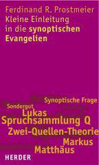 Prostmeier, Ferdinand R.: Kleine Einleitung in die synoptischen Evangelien