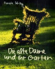 Schleiy, Renate: Die alte Dame und ihr Garten