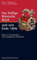 Produktbild: Das Heilige Rmische Reich und sein Ende 1806