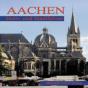 Dickmann, Ines: Aachen - Dom- und Stadtführer