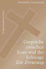 Eizinger, Werner: Gesprche zwischen Jesus und der Schlange