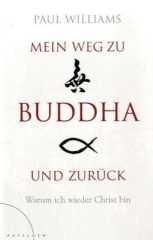 Williams, Paul: Mein Weg zu Buddha und zurck