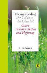 Sding, Thomas: Der Tod ist tot, das Leben lebt