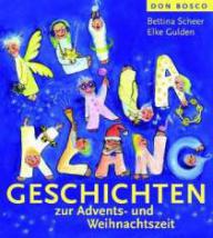 Scheer, Bettina / Gulden, Elke: KliKlaKlanggeschichten zur Advents- und Weihnachtszeit
