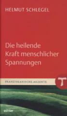 Produktbild: Die heilende Kraft menschlicher Spannungen