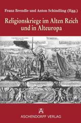 Religionskriege im Alten Reich und in Alteuropa