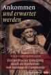 Schneller, Wolfgang: Ankommen und erwartet werden