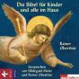 Oberthür, Rainer: Die Bibel für Kinder und alle im Haus