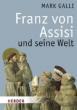 Galli, Mark: Franz von Assisi und seine Welt