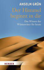 Grn, Anselm: Der Himmel beginnt in dir