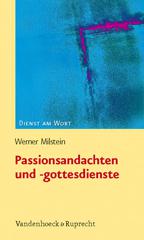 Milstein, Werner: Passionsandachten und -gottesdienste
