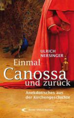 Nersinger, Ulrich: Einmal Canossa und zurck