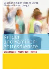 Kinder- und Familiengottesdienste fr alle Sonn- und Festtage