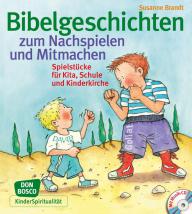 Brandt, Susanne: Bibelgeschichten zum Nachspielen und Mitmachen