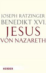 Benedikt XVI. / Ratzinger, Joseph: Jesus von Nazareth