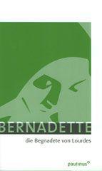 Produktbild: Bernadette, die Begnadete von Lourdes