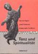 Vogler, Gereon / Sudbrack, Josef / Kohlhaas, Emmanuela: Tanz und Spiritualität
