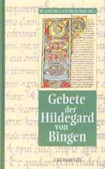 Gebete der Hildegard von Bingen