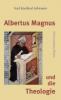 Produktbild: Albertus Magnus und die Theologie