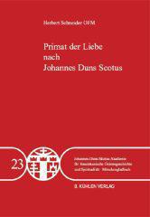 Schneider, Herbert: Primat der Liebe nach Johannes Duns Scotus