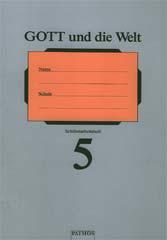 Gott und die Welt - Schlerarbeitsheft 5. Schuljahr