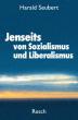 Seubert, Harald: Jenseits von Sozialismus und Liberalismus