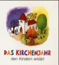 Produktbild: Das Kirchenjahr den Kindern erklrt