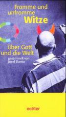 Fromme und unfromme Witze ber Gott und die Welt